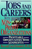 Jobs and Careers With Nonprofit Organizations: Profitable Opportunities With Nonprofits (Jobs and Careers With Nonprofit Organizations) 1570230846 Book Cover
