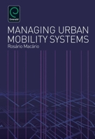 Managing Urban Mobility Systems 0857246119 Book Cover