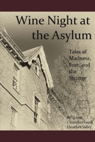 Wine Night at the Asylum 1704991846 Book Cover