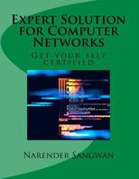 Expert Solution for Computer Networks: Get Your Self Certified 1982045442 Book Cover