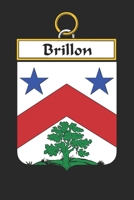 Brillon: Brillon Coat of Arms and Family Crest Notebook Journal (6 x 9 - 100 pages) 169903401X Book Cover