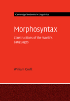 Morphosyntax: Constructions of the World's Languages 1107093635 Book Cover