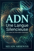 ADN Une Langue Silencieuse (French Edition) 870985830X Book Cover