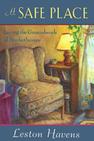Safe Place: Laying the Groundwork of Psychotherapy 0674000862 Book Cover