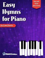 Easy Hymns for Piano : Book with Online Audio Access 1940301610 Book Cover