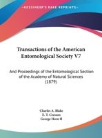 Transactions Of The American Entomological Society V7: And Proceedings Of The Entomological Section Of The Academy Of Natural Sciences 1164532383 Book Cover