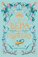 In Beds of Flowers (The Canviant Trilogy) B0DSP3S9K6 Book Cover