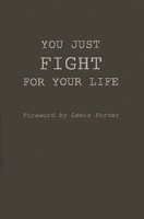 You Just Fight for Your Life: The Story of Lester Young 0275932656 Book Cover