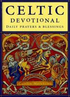 Celtic Devotional: Daily Prayers and Blessings 0517704137 Book Cover