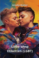 Liebe ohne Etiketten (LGBT) (German Edition) 9981273198 Book Cover