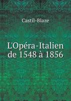 L'Opéra-Italien de 1548 à 1856 5518955324 Book Cover