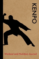 Kenpo Workout and Nutrition Journal: Cool Kenpo Fitness Notebook and Food Diary Planner For Kenpo Practitioner and Instructor - Strength Diet and Training Routine Log 1712191853 Book Cover