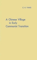 A Chinese Village in Early Communist Transition 0313244561 Book Cover