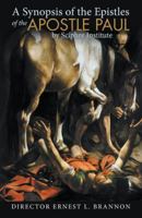 A Synopsis of the Epistles of the Apostle Paul by Sciphre Institute 1512796530 Book Cover