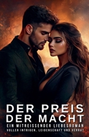 Der Preis der Macht: Ein mitreißender Liebesroman voller Intrigen, Leidenschaft und Verrat (German Edition) B0DS4FWCMF Book Cover