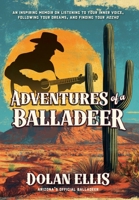Adventures of a Balladeer: An inspiring memoir on listening to your inner voice, following your dreams, and finding your "Hozho" 1956203699 Book Cover