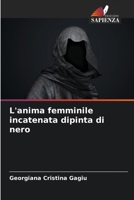 L'anima femminile incatenata dipinta di nero (Italian Edition) 6207980557 Book Cover