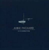 Anne Packard Introspective (Individual Artists Art Monogra) 1424323991 Book Cover