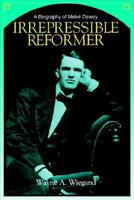 Irrepressible Reformer: A Biography of Melvil Dewey 083890680X Book Cover