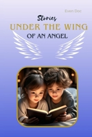 Stories under the Wing of an angel B0CNNZWLTF Book Cover