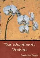 The Woodlands Orchids 1517637953 Book Cover
