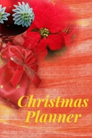 Christmas Planner: Super Organizer without Stress - Holiday Shopping List, Gift Planner, Budgets, Christmas Cards and Meal Planner 1708085580 Book Cover