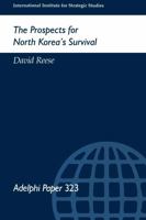 The Prospects for North Korea's Survival (International Institute for Strategic Studies) 0199223793 Book Cover