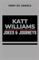 KATT WILLIAMS JOKES AND JOURNEYS B0CRP4YKR7 Book Cover