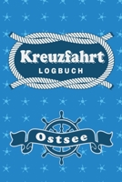 Kreuzfahrt Logbuch Ostsee: Tagebuch f�r eine Ostsee Kreuzfahrt. Reisetagebuch f�r 60 Reisetage auf dem Schiff f�r Urlaub Reiseerinnerungen der sch�nsten Kreuzfahrten und Schiffsreise. Perfektes Gesche 1700724959 Book Cover
