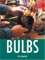 Success with Bulbs (Success with Gardening) 1861083572 Book Cover