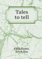 Tales to Tell 1355214947 Book Cover