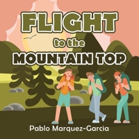 Flight to the Mountain Top B0C87QWXZK Book Cover