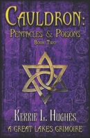 Cauldron: Pentacles & Poisons: Book Two of Great Lakes Grimoire B092P778NR Book Cover