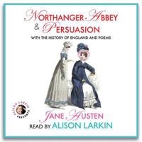 Northanger Abbey & Persuasion, with the History of England & Poems 1982704950 Book Cover