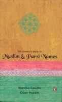 Complete Book of Muslim and Parsi Names 0143031848 Book Cover