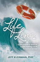 Life Lines: A Devotional to Rescue Those Feeling Adrift & Overwhelmed B0GSH84L2Q Book Cover