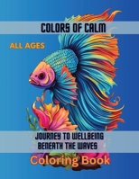 Colors of Calm: Journey to Wellbeing Beneath the Waves B0CMHSQCVC Book Cover