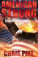 Stand Your Ground (American Strong) (Volume 1) 1726266435 Book Cover
