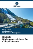 Digitale Bildwasserzeichen: Der Chirp-Z-Ansatz 6209104304 Book Cover