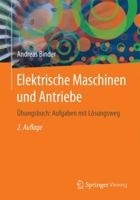 Elektrische Maschinen Und Antriebe: Ubungsbuch: Aufgaben Mit Losungsweg 3662535424 Book Cover