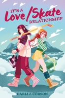 It's a Love/Skate Relationship 0063370867 Book Cover