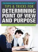 Tips & Tricks for Determining Point of View and Purpose 1477775552 Book Cover