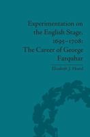 Experimentation on the English Stage, 1695-1708: The Career of George Farquhar 1138117625 Book Cover