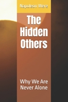 The Hidden Others: Why We Are Never Alone B0FQV8KMPK Book Cover