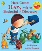 Here Comes Harry With His Bucketful Of Dinosaurs 0141500786 Book Cover