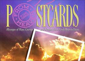 Postcards From Heaven: Courage & Comfort From God's Heart To Yours 0849940745 Book Cover