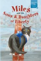 Miles and the Sons & Daughters of Liberty 1939710863 Book Cover