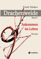 Drachenweide: Ankommen im Leben 3384056787 Book Cover