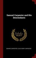 Samuel Carpenter and his descendants 1015849407 Book Cover