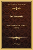 De Parataxis: In Terenti Fabulis Vestigiis (1888) 1144194938 Book Cover